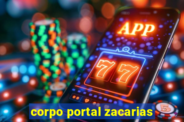 corpo portal zacarias